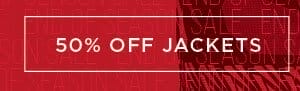 50% off jackets