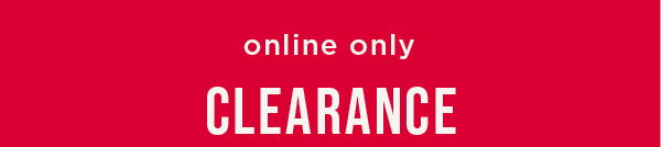 Online only. Clearance