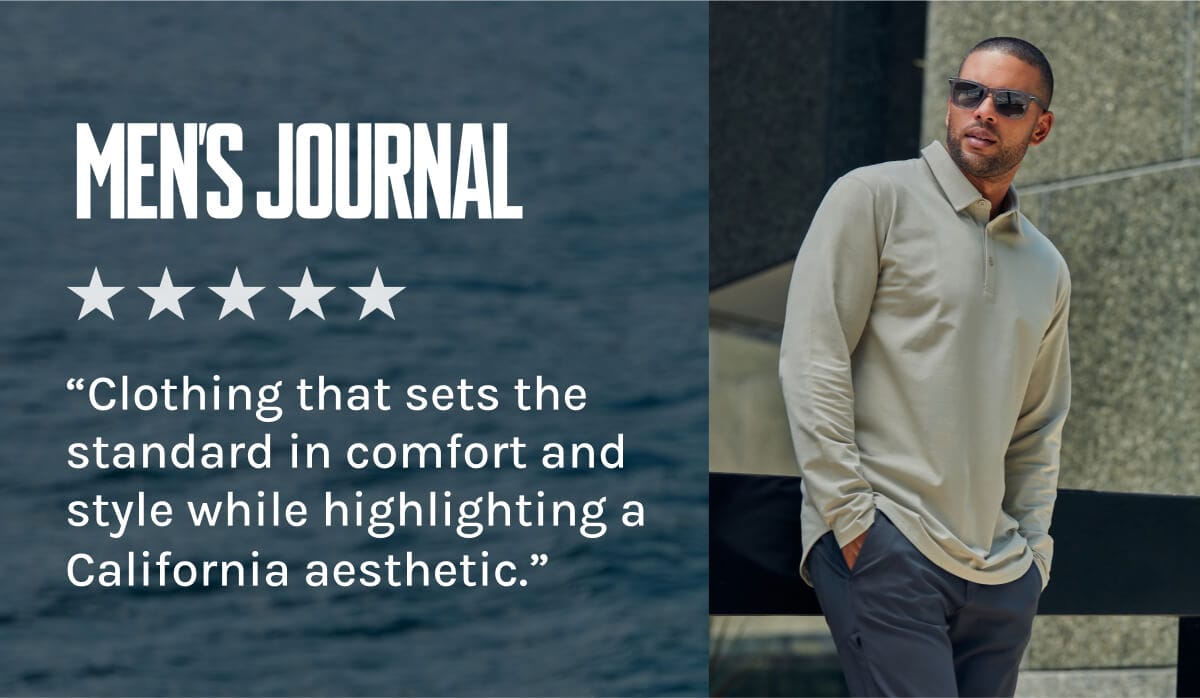 Men's Journal | Clothing that sets the standard in comfort and style while highlighting a California aethetic