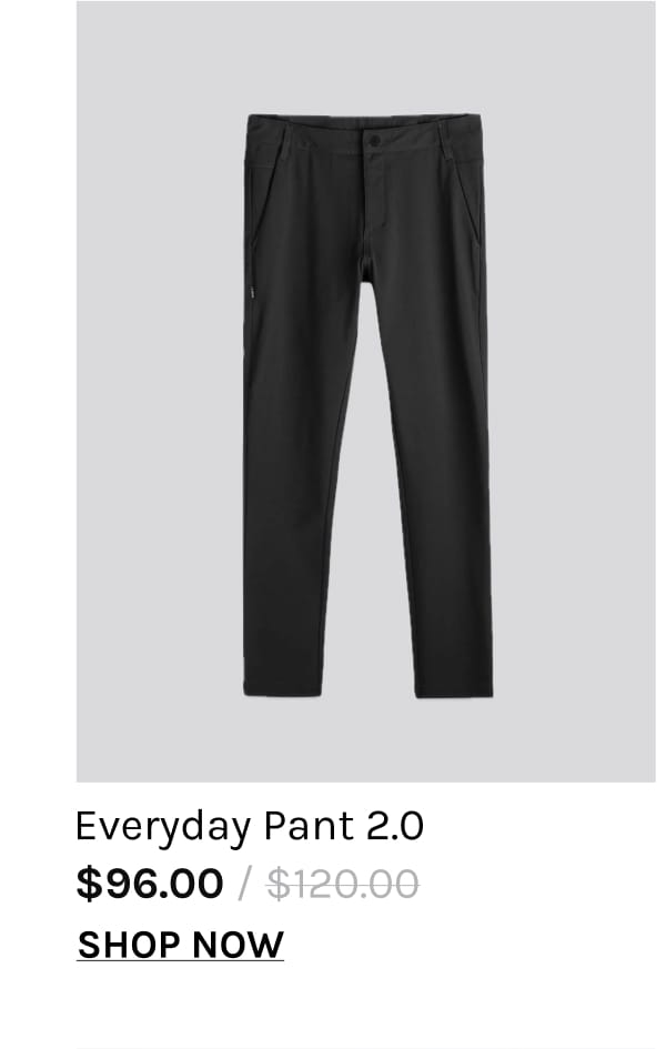 Everyday Pant 2.0 | Shop Now