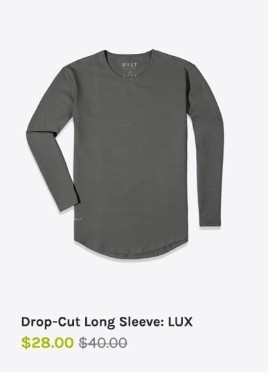 Drop-Cut Long Sleeve: LUX