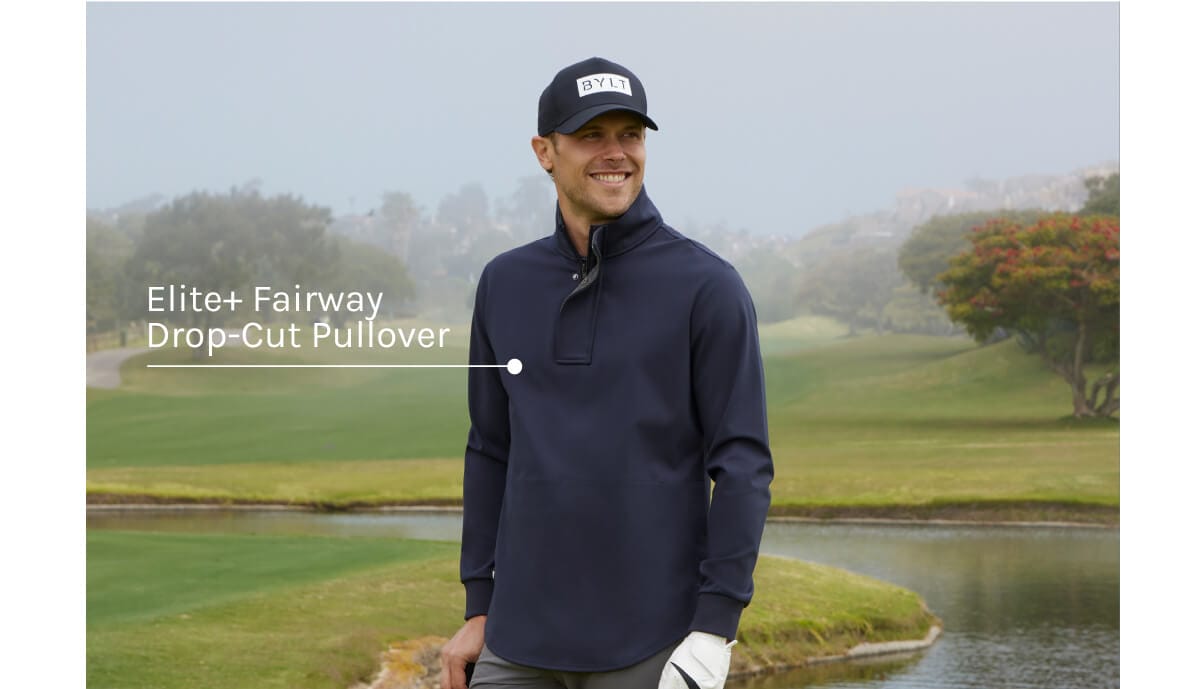 Elite+ Fairway Drop-Cut Pullover