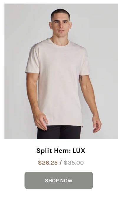 Split Hem: LUX