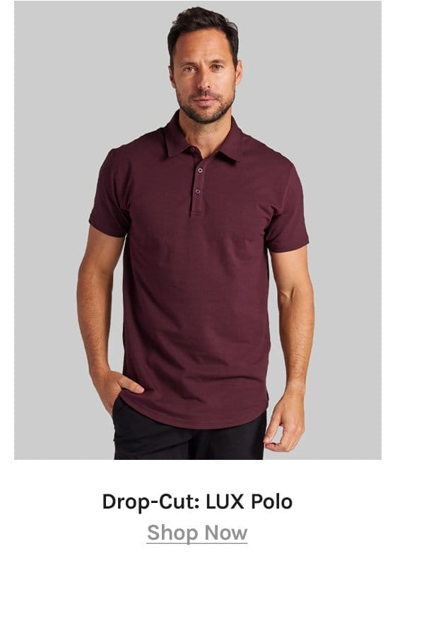 Drop-Cut: LUX Polo