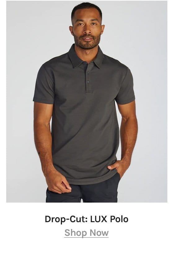 Drop-Cut: LUX Polo