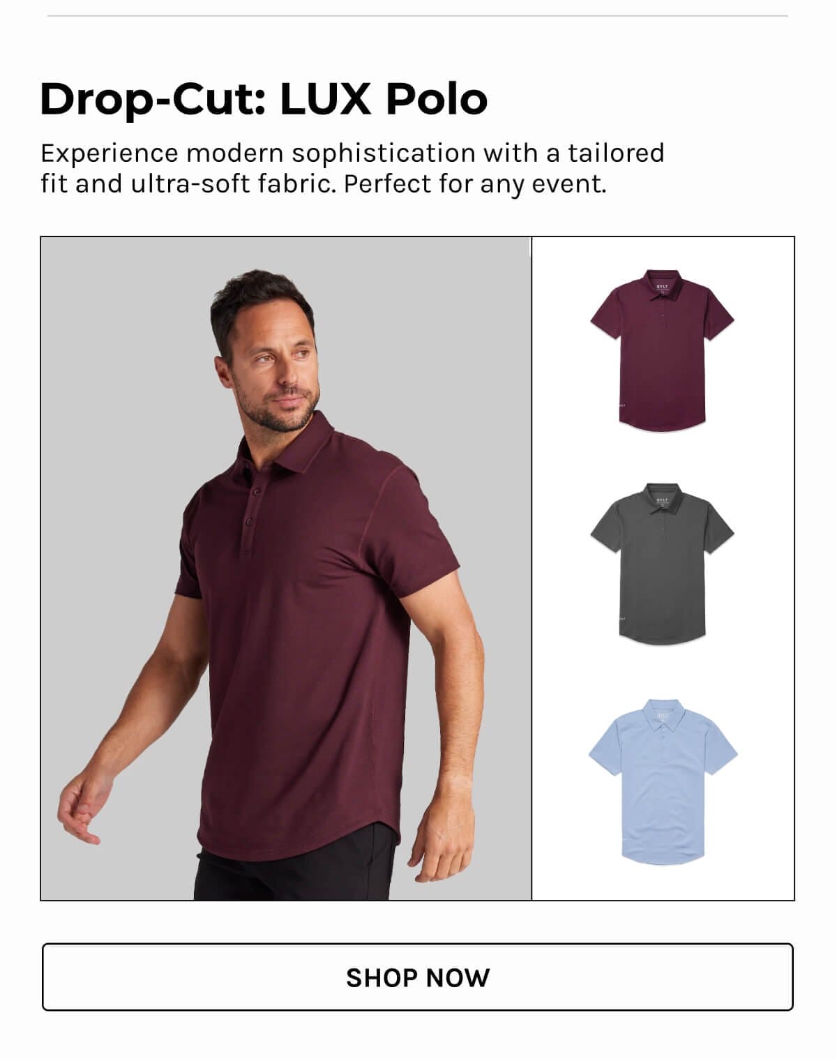 Drop-Cut: LUX Polo - Experience modern sophistication with a tailored fit and ultra-soft fabric