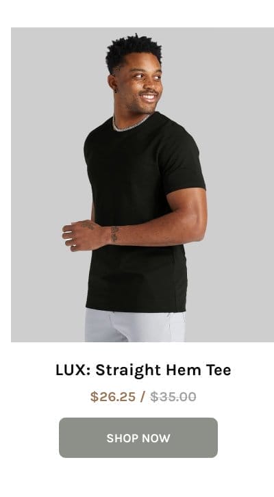 LUX Straight Hem Tee