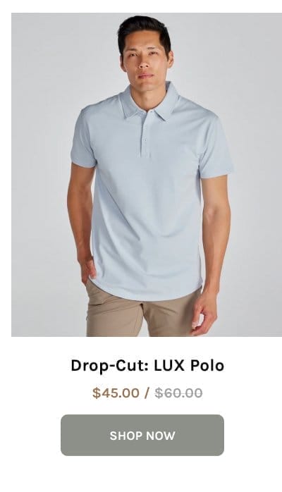 Drop-Cut: LUX Polo