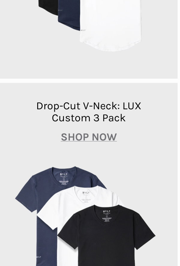 Drop-Cut V-Neck: LUX Custom 3 Pack