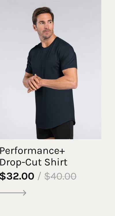 Performance+ Drop-Cut Shirt