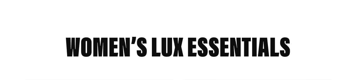 Womens LUX Essentials