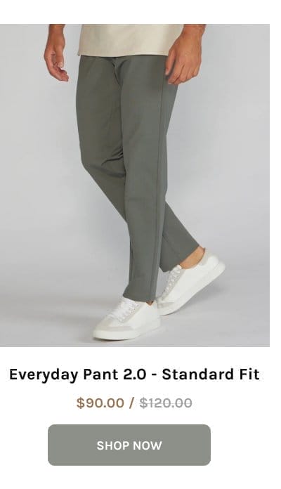 Everyday Pant 2.0 - Standard Fit