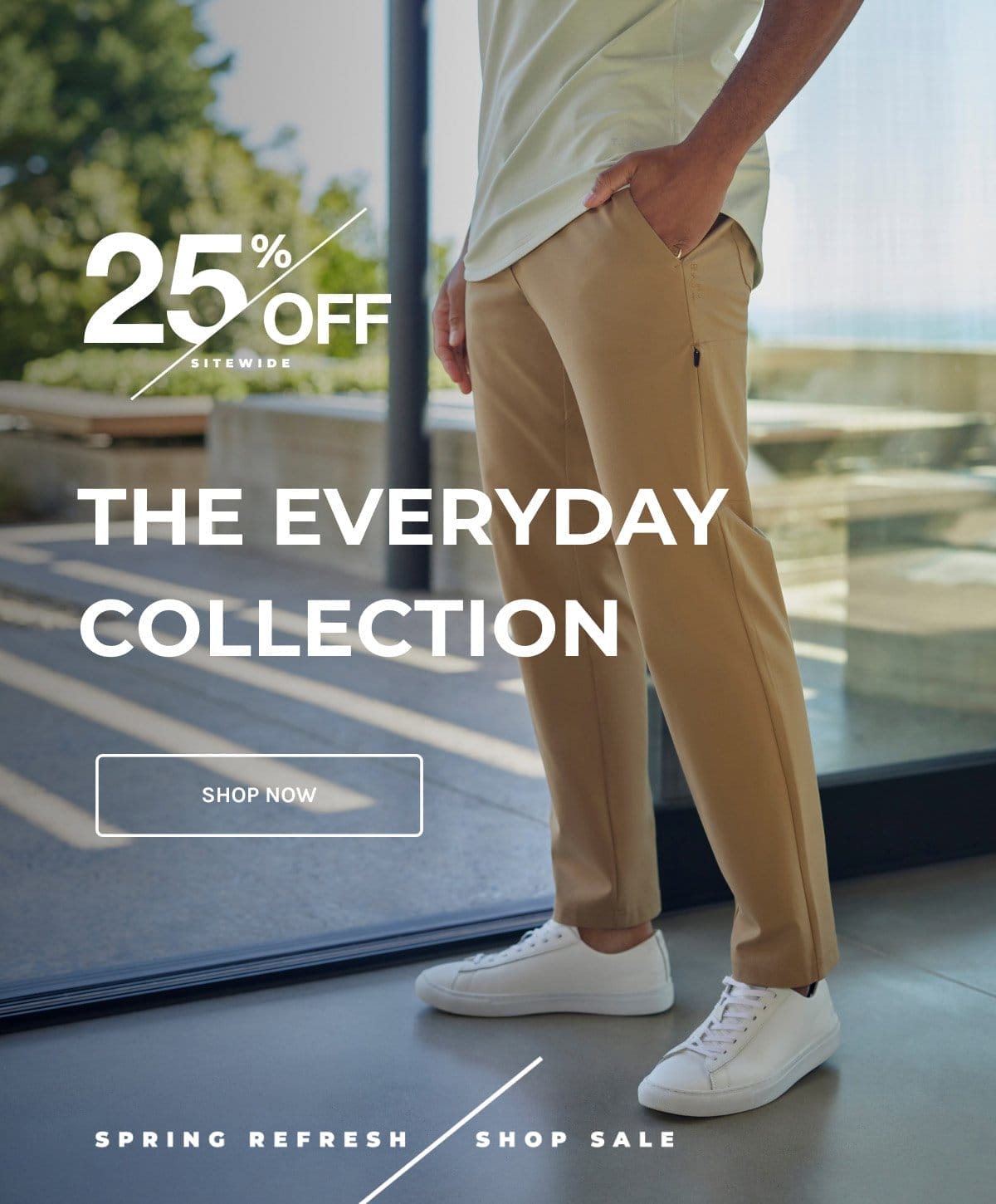 Spring Refresh Sale - 25% OFF - The Everyday Collection