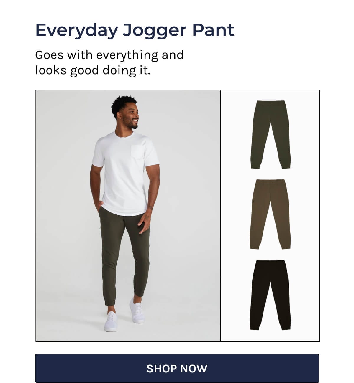 Everyday Jogger Pant | Goes with everything and looks good doing it | Shop Now