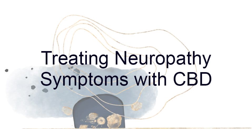 Treating Neuropathy Symptoms with CBD