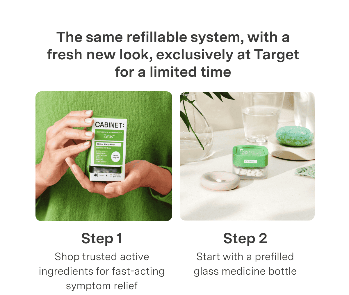 The same refillable system, with a fresh new look, exclusively at Target for a limited time.