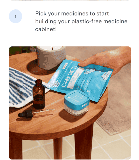 1.Pick your medicines to start building your plastic-free medicine cabinet!