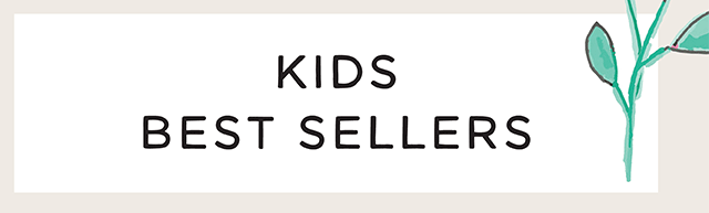 KIDS BEST SELLERS