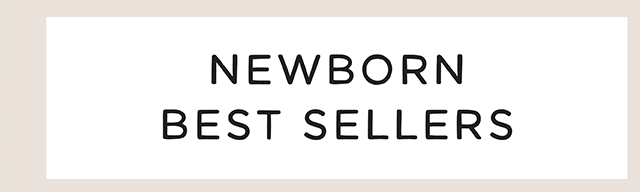 NEWBORN BEST SELLERS