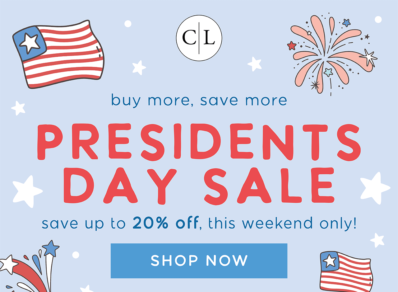 buy more , save more | PRESIDENTS DAY SALE | save up to 20% off, this weekend only! | SHOP NOW