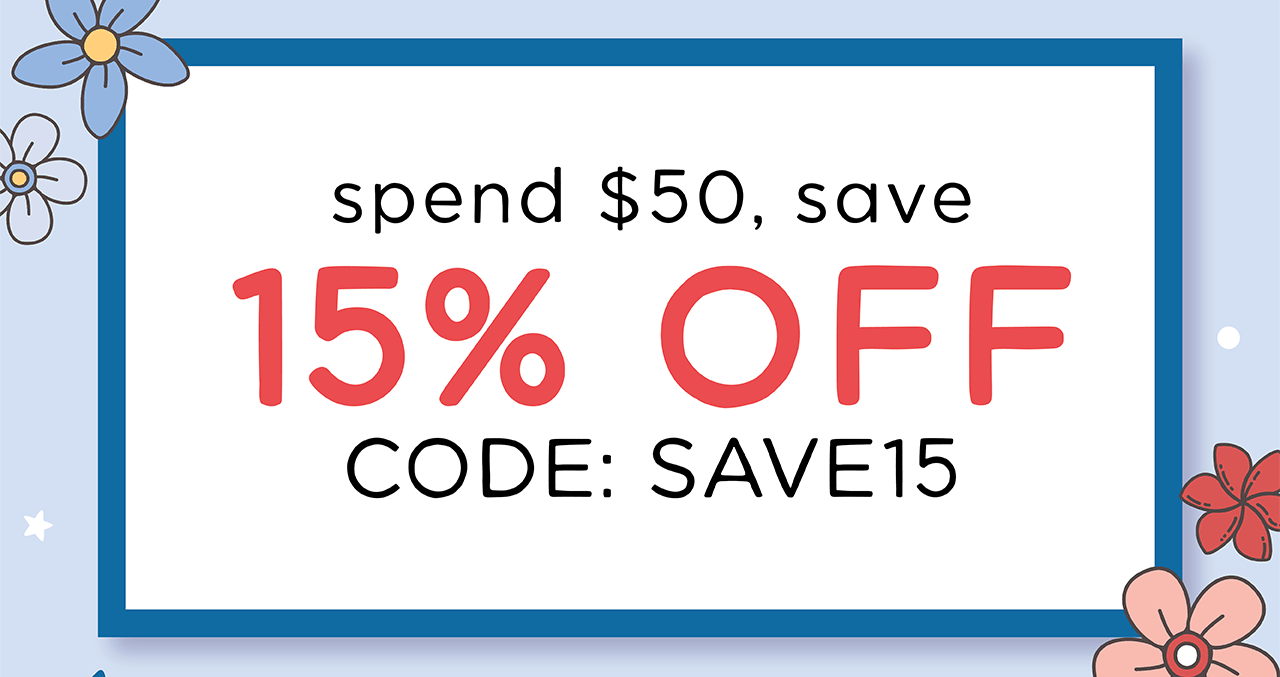 spend \\$50, save 15% OFF | CODE: SAVE15