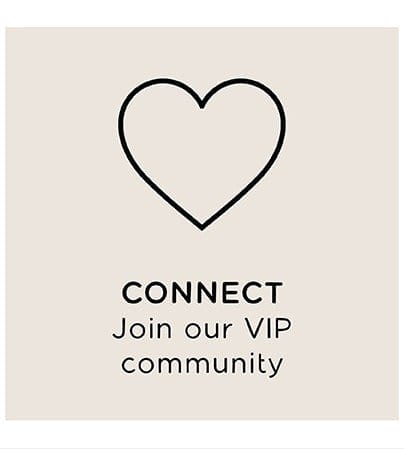 CONNECT | Join our VIP community