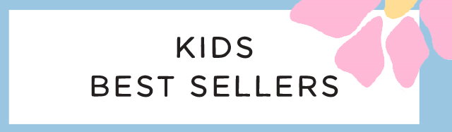 KIDS BEST SELLERS