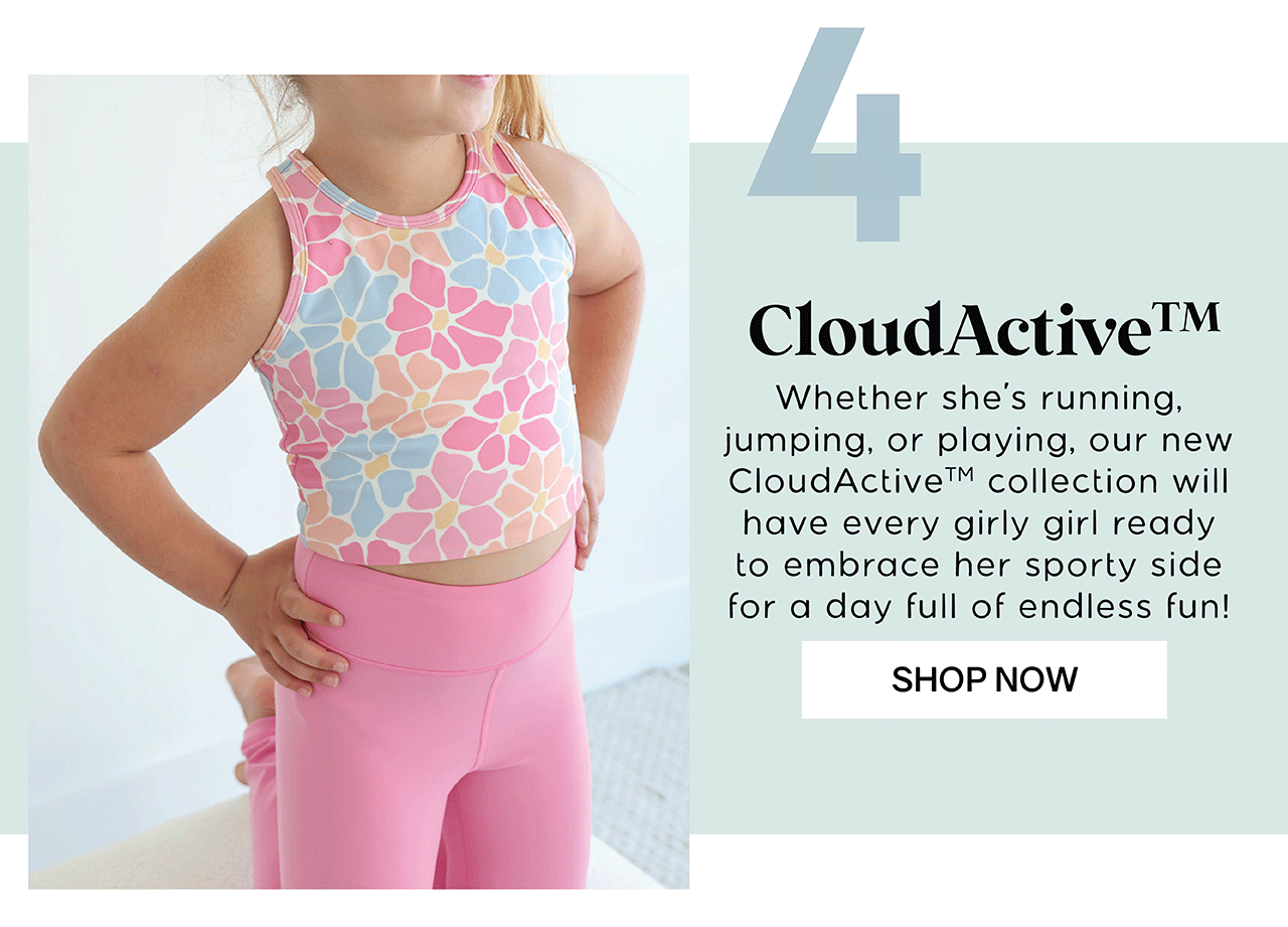 CloudActive | Whether she's running, jumping, or playing, our new CloudActive collection will have every girly girl ready to embrace her sporty side for a day full of endless fun! | SHOP NOW