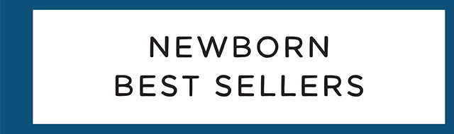 NEWBORN BEST SELLERS