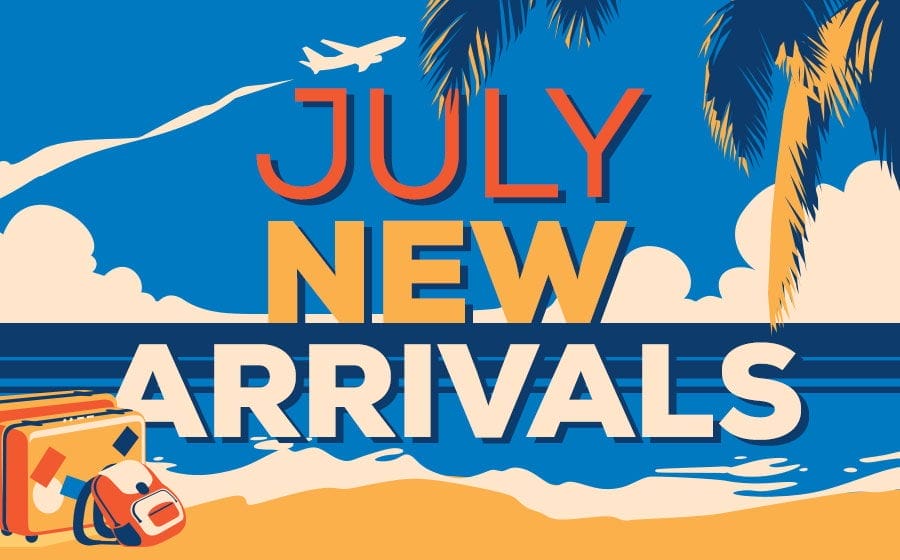 July New Arrivals