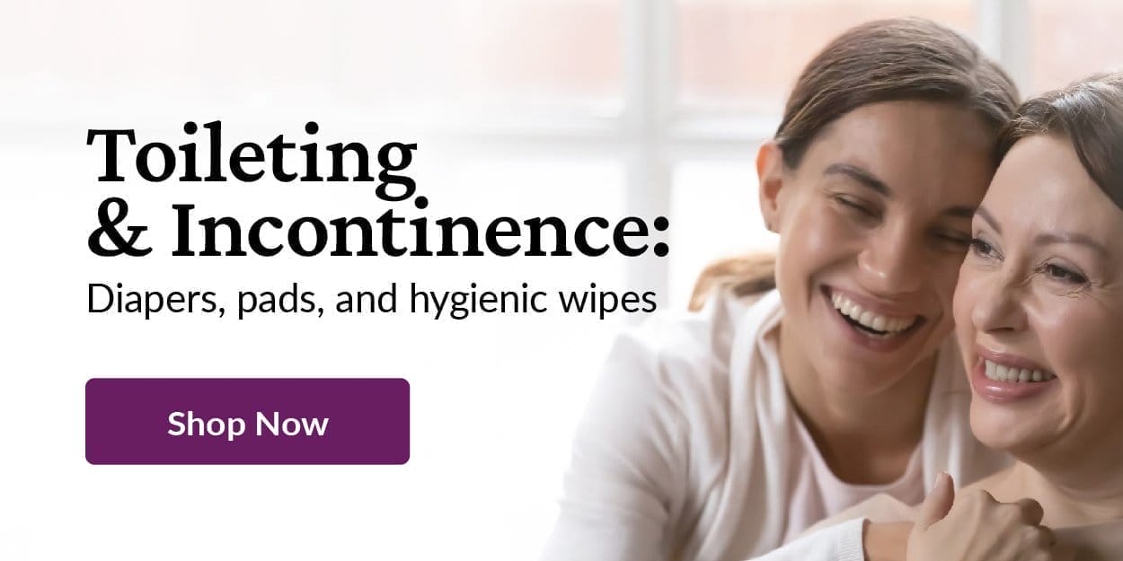 Toileting & Incontinence: Diapers, pads, and hygienic wipes