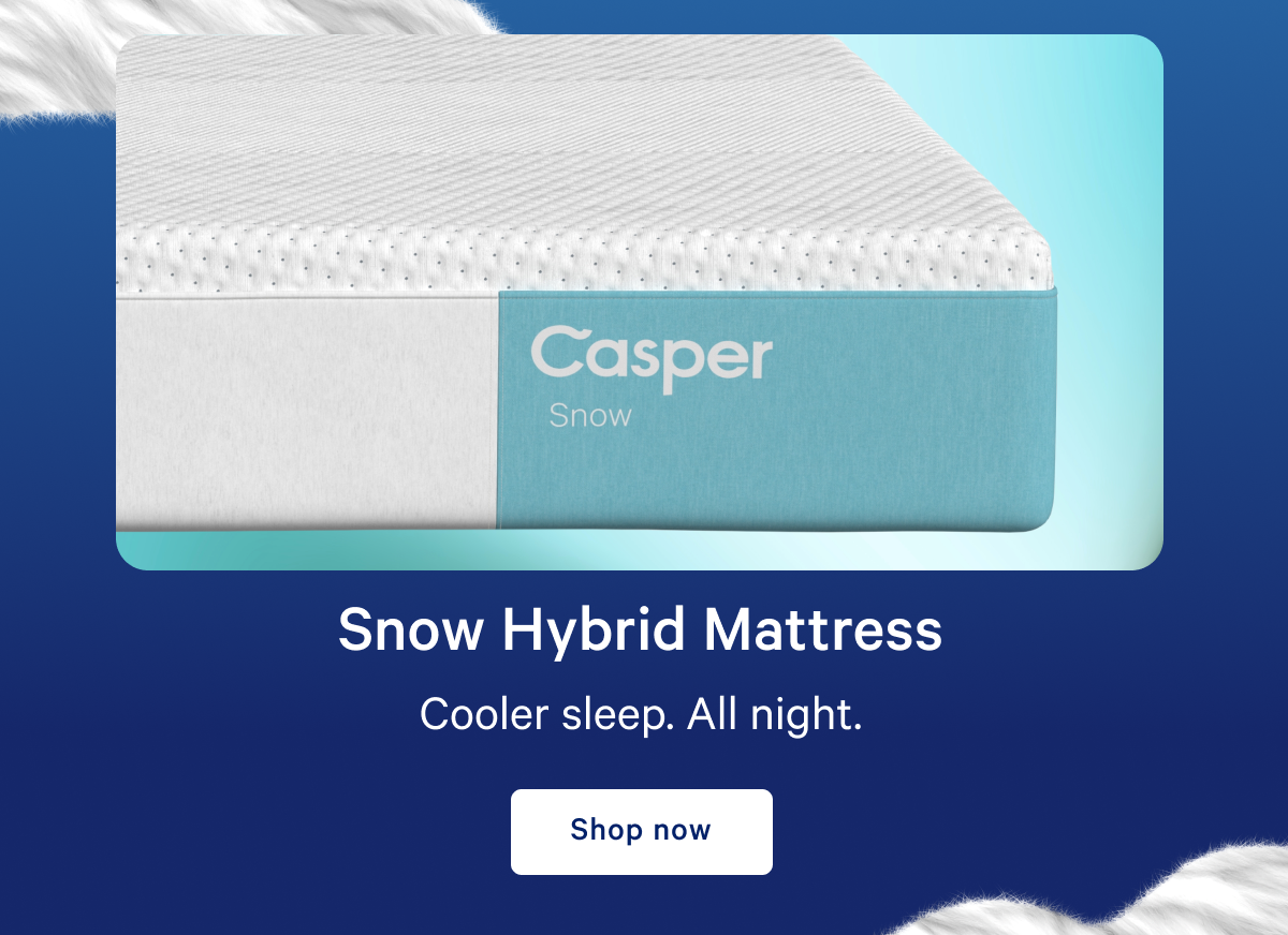 Snow Hybrid Mattress >> Cooler sleep. All night. >> Shop now >>