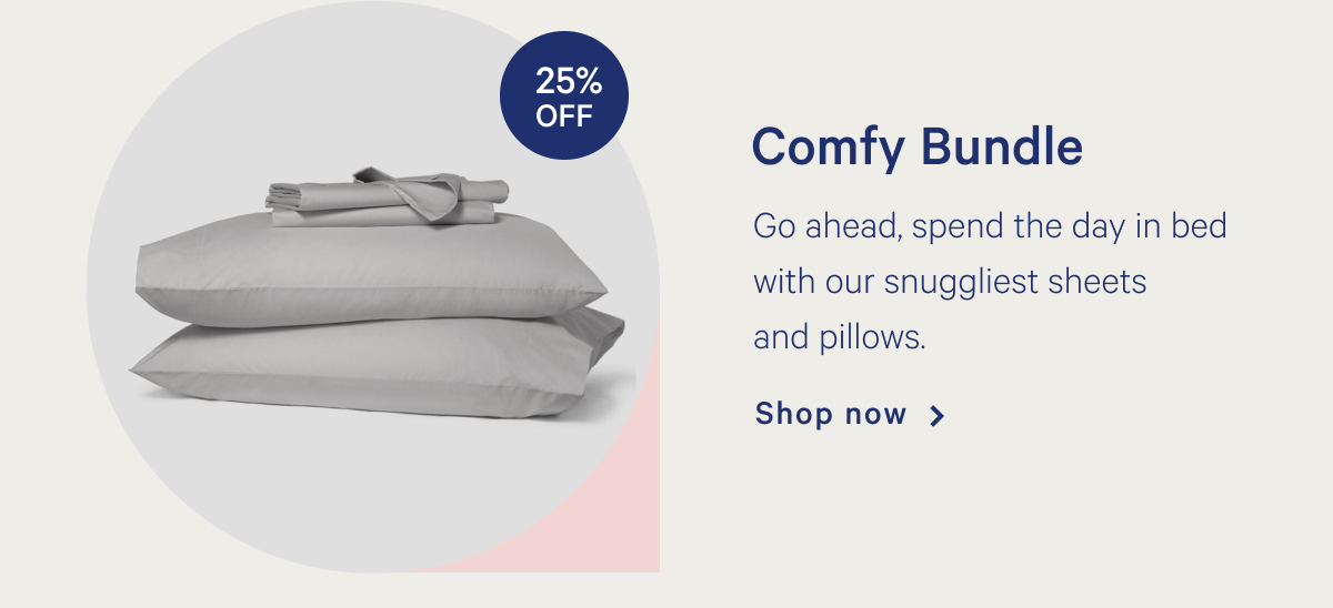 Comfy Bundle >> Shop now >>