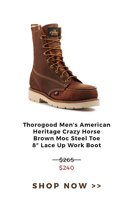 Thorogood Men's American Heritage Crazy Horse Brown Moc Steel Toe 8' Lace Up Work Boot - \\$240 | Shop Now