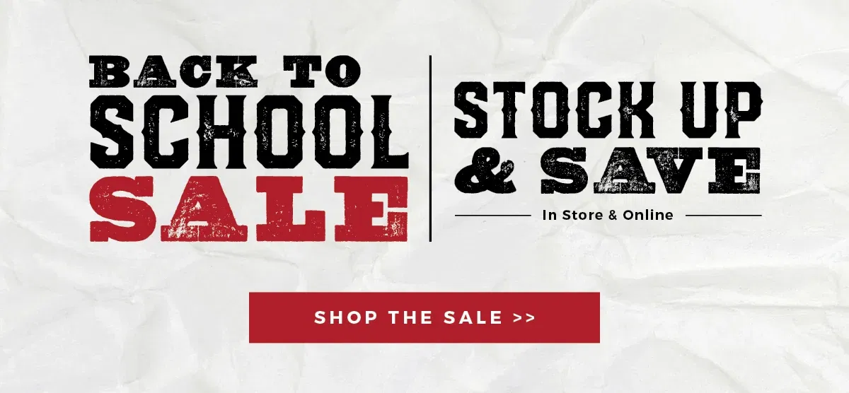 Back to School Sale | Stock Up & Save | Shop the Sale >>