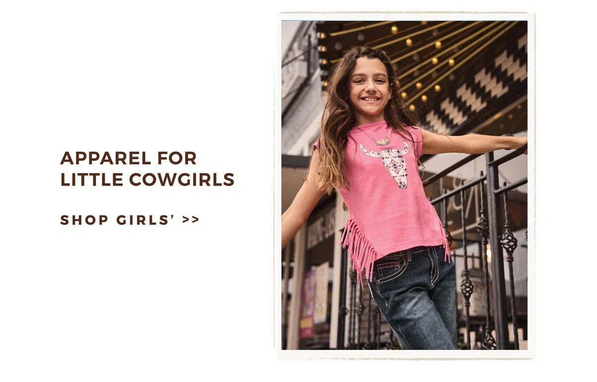 APPAREL FOR LITTLE COWGIRLS | SHOP GIRLS >>