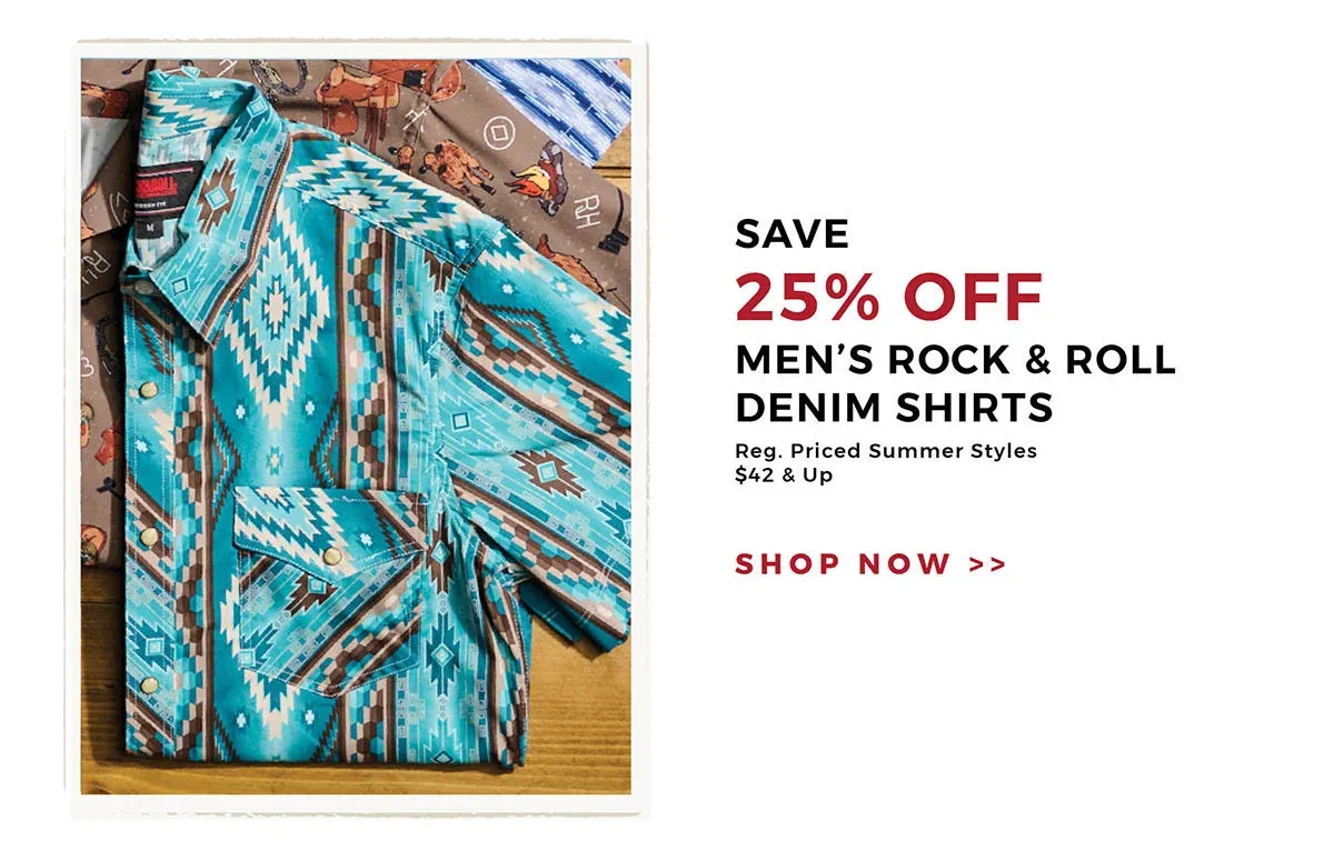 Save 25% Off Men's Rock & Roll Denim Shirts | Reg. Priced Summer Styles | \\$42 & Up | Shop now >>