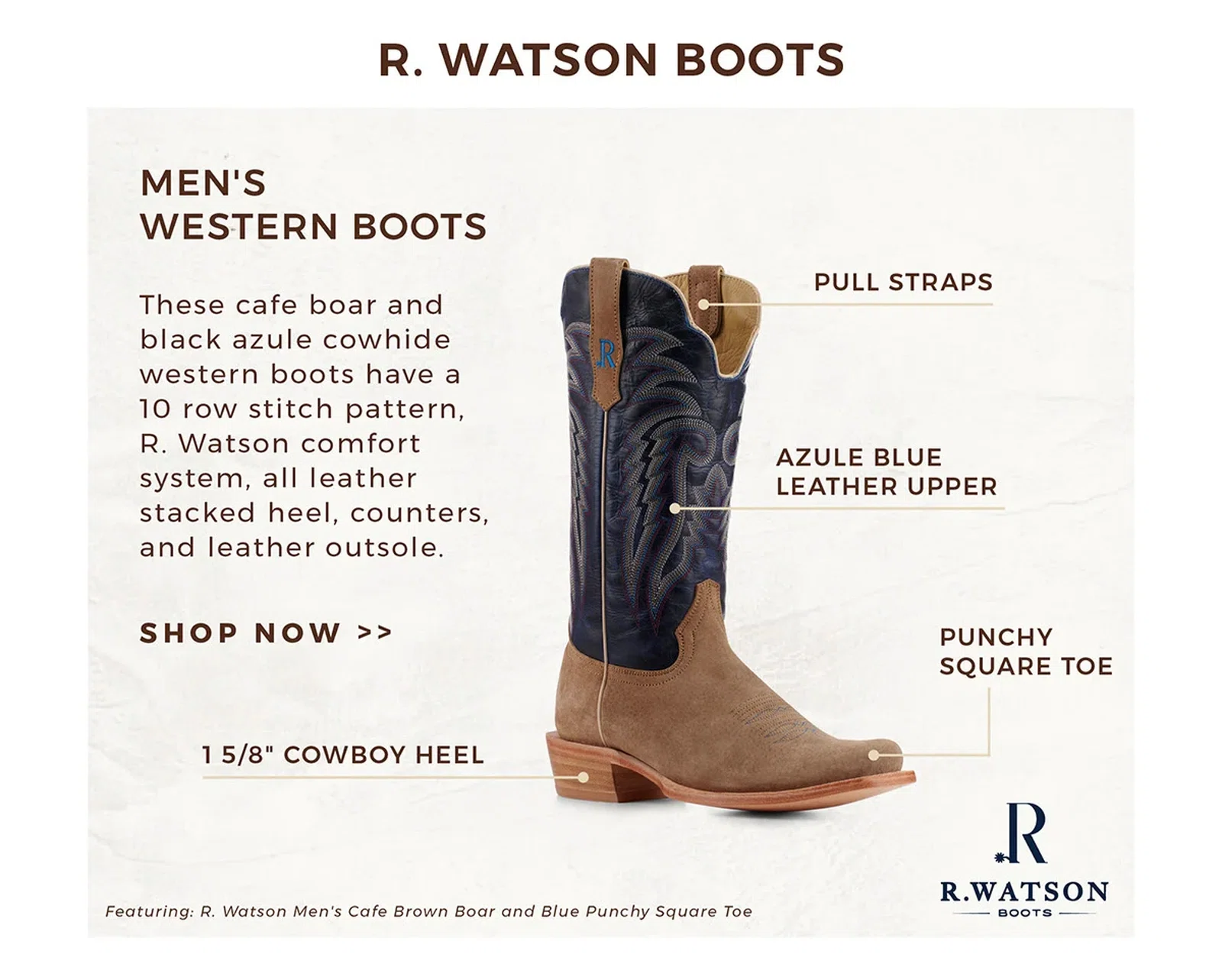 R. Watson Boots | Men's Western Boots | These cafe boar and black azule cowhide western boots have a 10 row stitch pattern, R. Watson comfort system, all leather stacked heel, counters, and leather outsole. | Pull Straps - Azule Blue Leather Upper - Punchy Square Toe - 1 5/8' Cowboy Heel | Shop Now