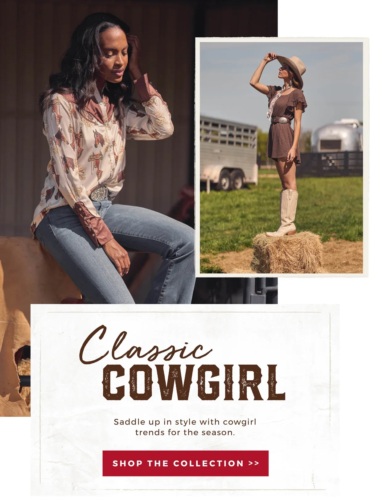 Classic Cowgirl | Saddle up in style with cowgirl trends for the season. | Shop the Collection