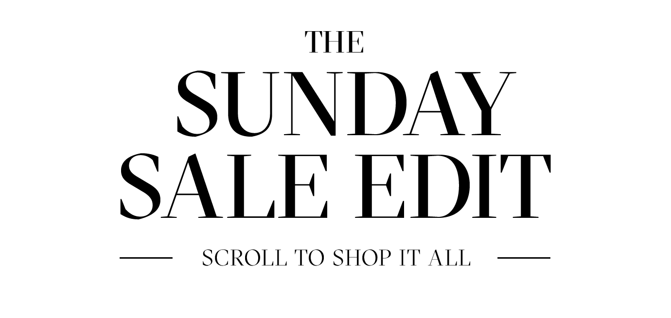 THE SUNDAY SALE EDIT