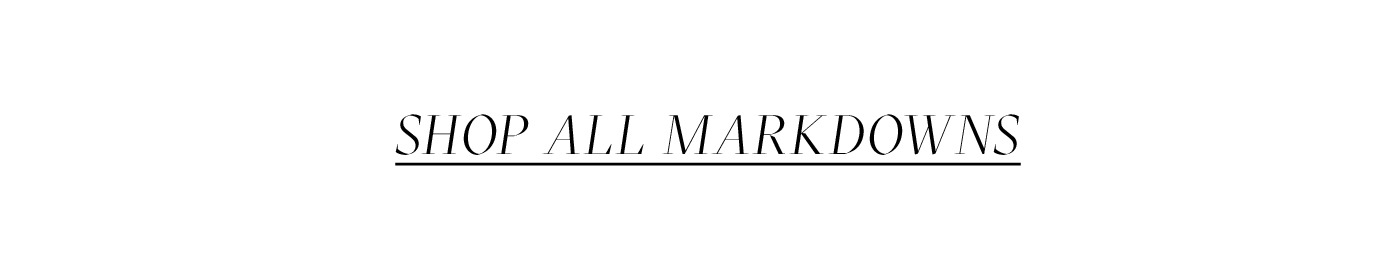 SHOP ALL MARKDOWNS