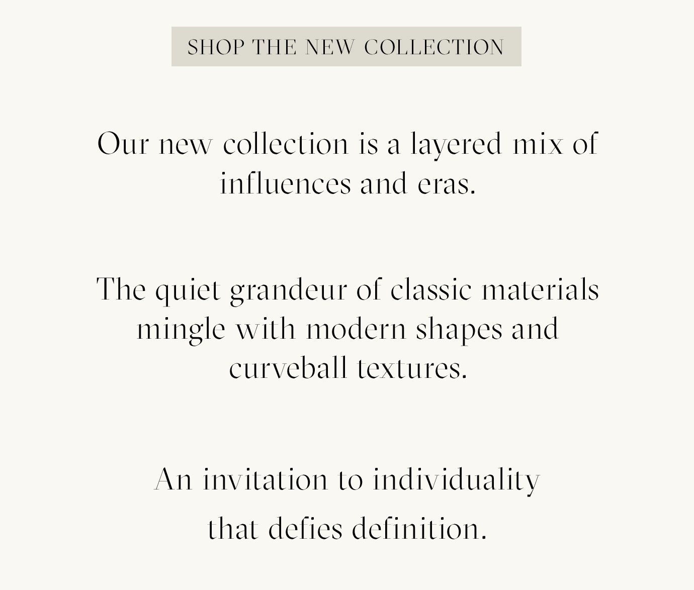 SHOP THE NEW COLLECTION