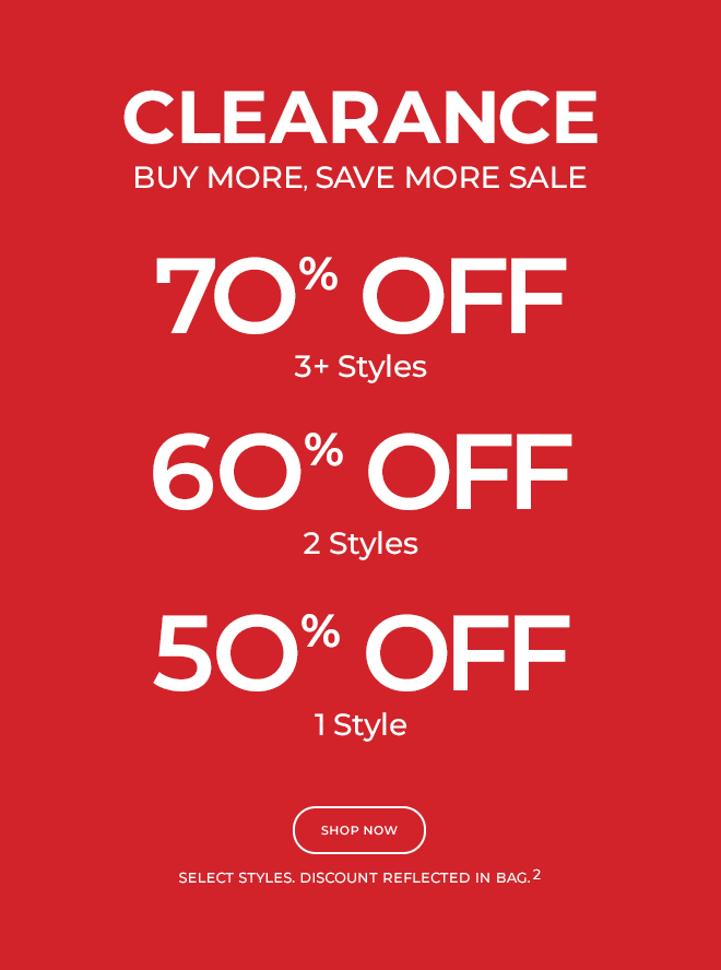 Buy more, save more! 70% off 3+ styles, 60% off 2 styles, 30% off 1 style