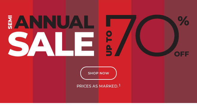 Semi Annual Sale! Up to 70% off