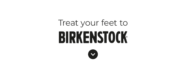 Treat your feet to Birkenstocks