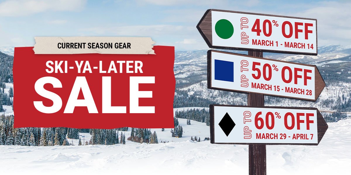 Ski-Ya-Later Sale: Up to 40% off March 1-14