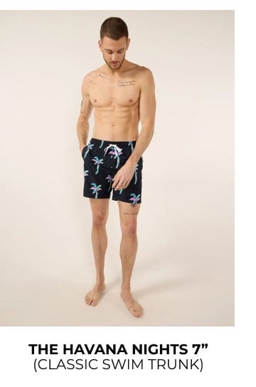 Classic Swim Trunk: The Havana Nights 7"