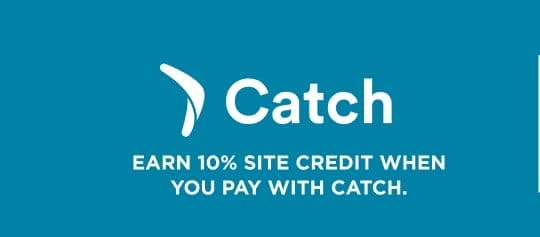Catch: Earn 10% Site Credit