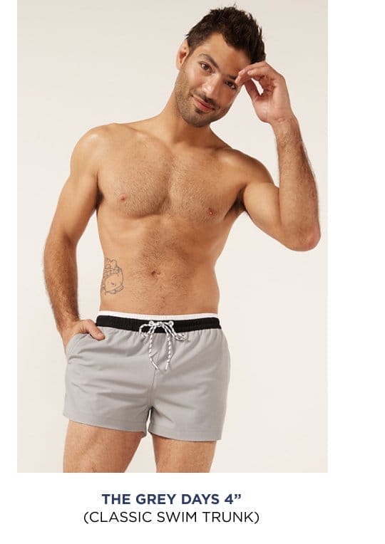 Classic Swim Trunk: The Grey Days 4"