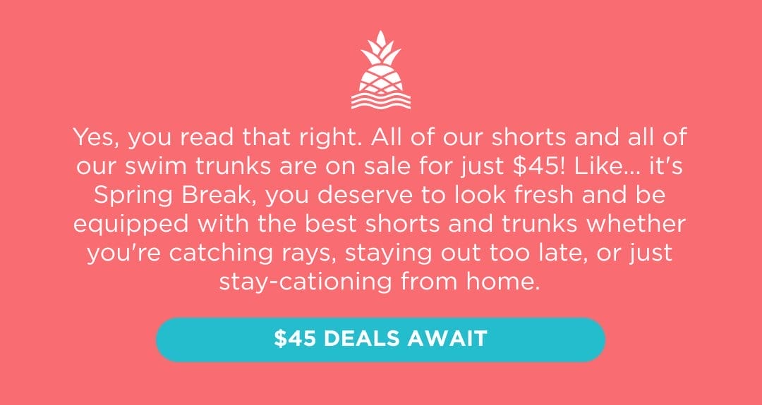 \\$45 DEALS AWAIT